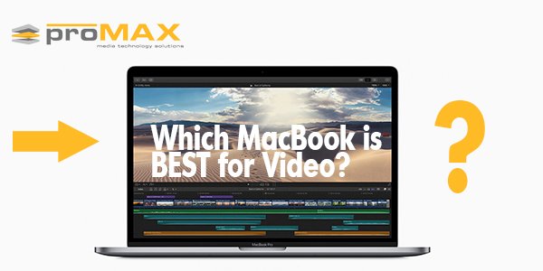 mac book for video editing